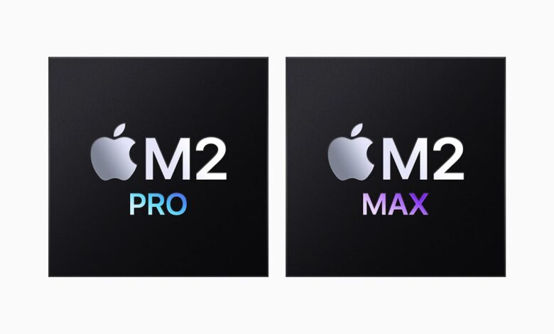 تراشه M2 Pro و M2 Max اپل رسما معرفی شدند: 20 درصد CPU سریع‌تر